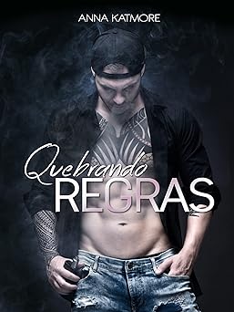 Quebrando Regras (Rafael & Sebastian Livro Anna Katmore